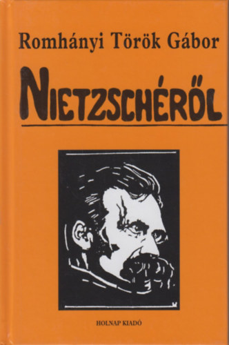 Romhnyi Trk Gbor - Nietzschrl