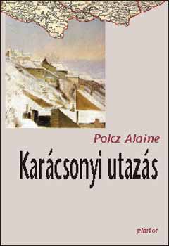 Polcz Alaine - Karácsonyi utazás