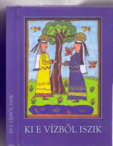 Bettes Istvn - Ki e vzbl iszik - Verses jszvetsgi trtnetek fiataloknak (Sznes illusztrcikkal)
