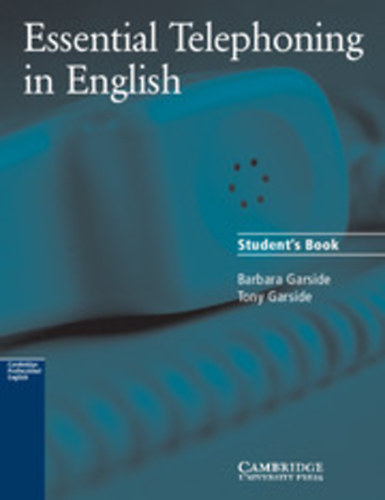 Garside, Tony - Essential Telephoning in English SB.