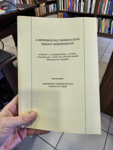 Gerebenné Várbíró Katalin, Vidákovich Tibor - A differenciált beiskolázás néhány mérőeszköze
