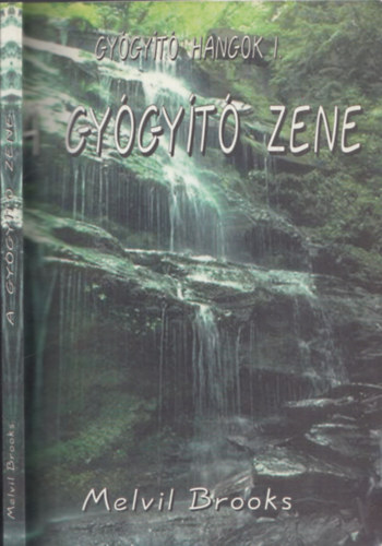 Melvil Brooks - A gyógyító zene