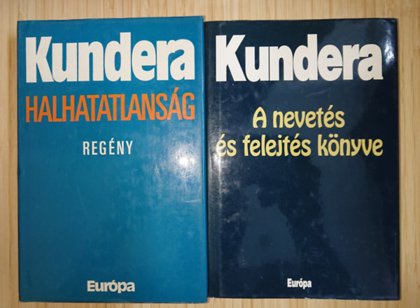 Milan Kundera - Milan Kundera 2 regénye: Halhatatlanság, A nevetés és felejtés könyve