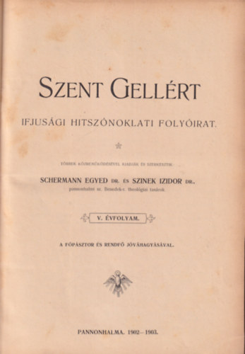 Schermann Egyed, Szinek Izidor Dr. - Szent Gellrt Ifjsgi Hitsznaklati Folyirat