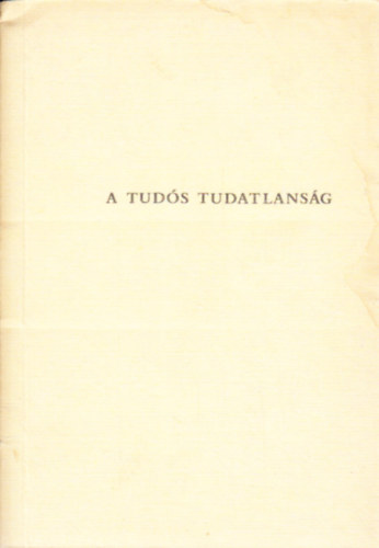 Nicolaus Cusanus - A tudós tudatlanság