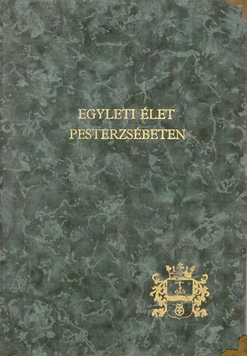 Dr. Benkes Mihály - Egyleti élet Pesterzsébeten