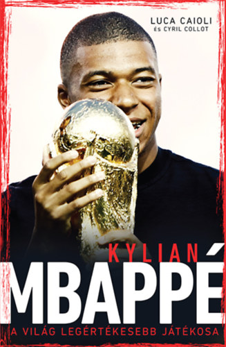 Luca Caioli, Cyril Collot - Mbapp�