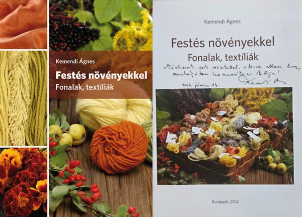 Kemendi Ágnes - Festés növényekkel - Fonalak, textíliák - Dedikált!