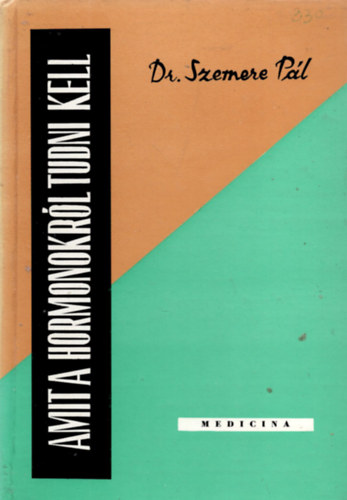 Dr. Szemere P�l - Amit a hormonokr�l tudni kell