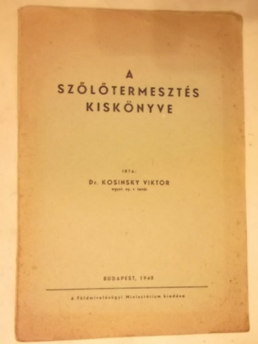 dr. Kosinsky Viktor - A szőlőtermesztés kiskönyve