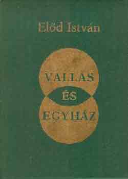 Eld Istvn - Valls s egyhz