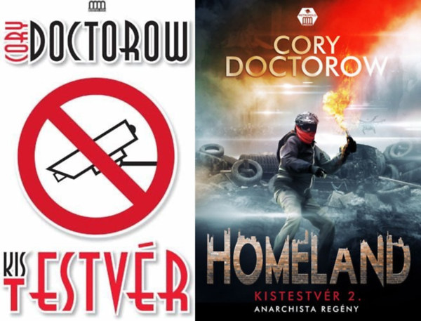 Cory Doctorow - Kis testv�r sorozat: Kis testv�r + Homeland