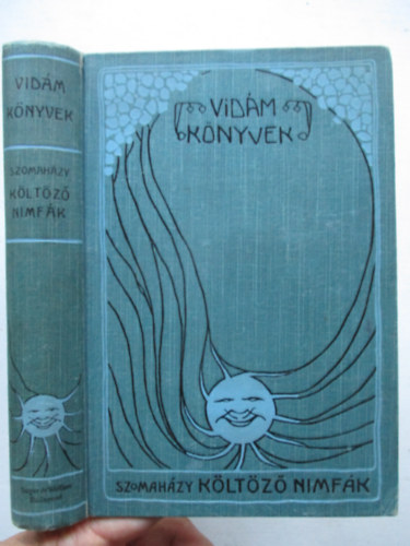 Szomaházy István - Költöző nimfák (Vidám könyvek)