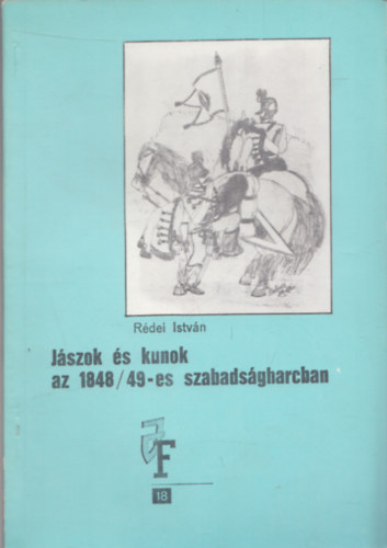 Rdei Istvn (szerk.) - Jszok s kunok az 1848/49-es szabadsgharcban