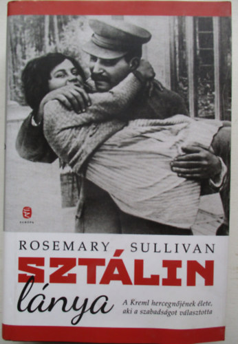 Rosemary Sullivan - Sztlin lnya