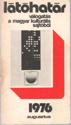 Szabolcsi Miklós, Czine Mihály (szerk.), Kenyeres Zoltán - Látóhatár - válogatás a magyar kulturális sajtóból 1976 augusztus