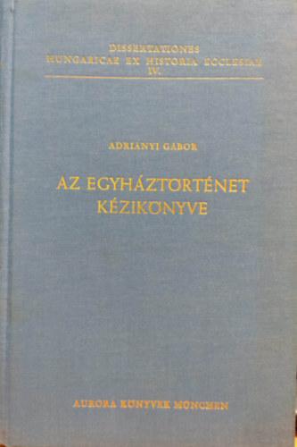 Adri�nyi G�bor - Az egyh�zt�rt�net k�zik�nyve