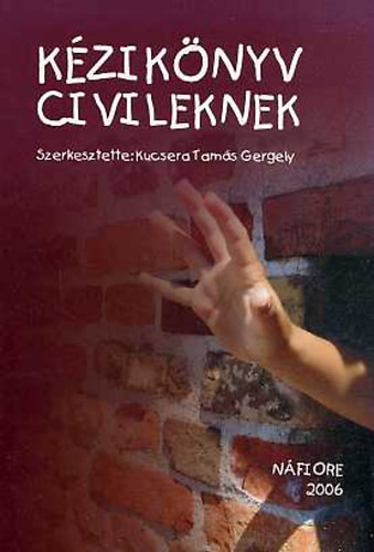 Kucsera Tams Gergely (szerk.) - Kziknyv civileknek