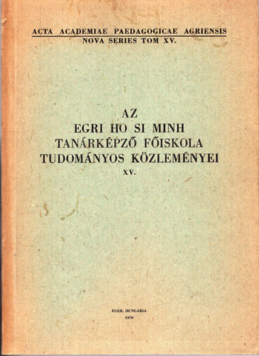 Kves Jzsef - Az egri Ho Si Minh tanrkpz fiskola tudomnyos kzlemnyei XV.