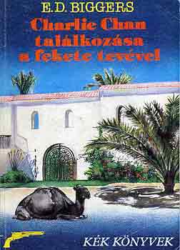 Earl Derr Biggers - Charlie Chan tallkozsa a fekete tevvel