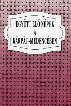 cs Zoltn (szerk.) - Egytt l npek a Krpt-medencben