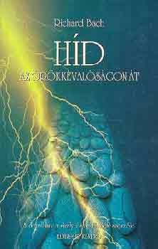 Richard Bach - Híd az örökkévalóságon át