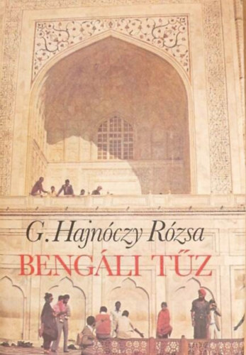 G. Hajn�czy R�zsa, Szerk.: �cs Margit - Beng�li t�z (Tizenegyedik kiad�s)