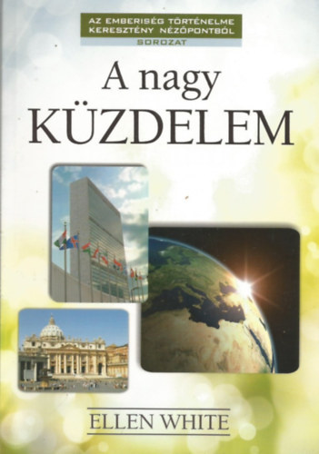 Ellen G. White - A nagy kzdelem