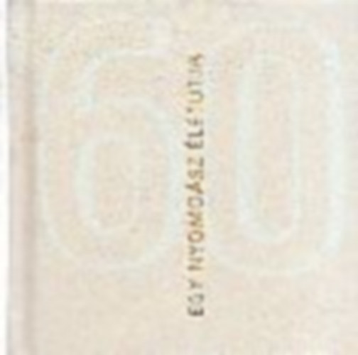 Egy nyomd�sz �let�tja (sz�mozott minik�nyv)