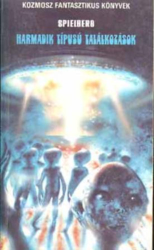 Steven Spielberg - Harmadik t�pus� tal�lkoz�sok