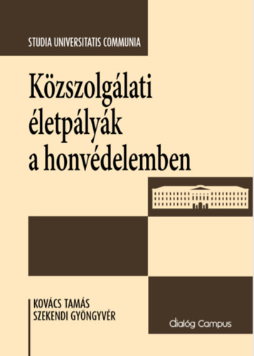 Kov�cs Tam�s, Szekendi Gy�ngv�r - K�zszolg�lati �letp�ly�k a honv�delemben