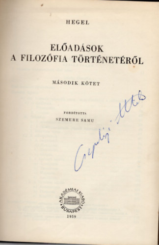 Friedrich Hegel, Fogarasi Bla (szerk.), Mtray Lszl, Szigeti Jzsef - Eladsok a filozfia trtnetrl II-III.  ktet