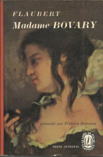 Gustave Flaubert - Madame Bovary