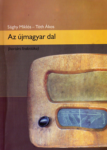 S�ghy Mikl�s; T�th �kos - Az �jmagyar dal