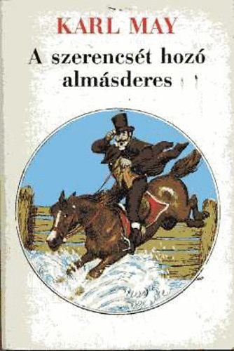 Karl May - A szerencst hoz almsderes