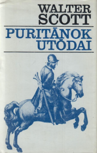 Walter Scott - Puritánok utódai
