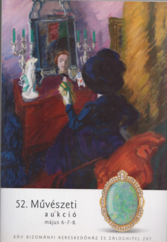 BV Aukcishz- 52. mvszeti aukci, 2008. mjus 6-7-8.