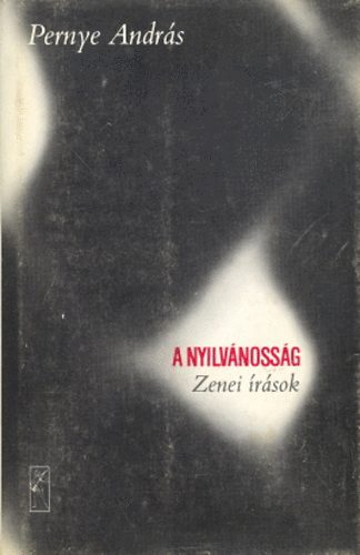 András Pernye - A nyilvánosság. Zenei írások