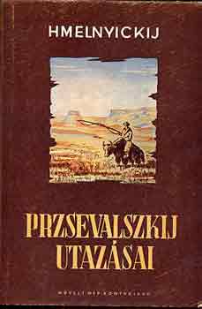 Sz. Hmelnyickij - Przsevalszkij utazsai