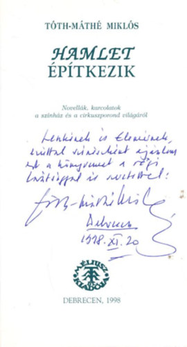 T�th-M�th� Mikl�s - Hamlet �p�tkezik- Dedik�lt