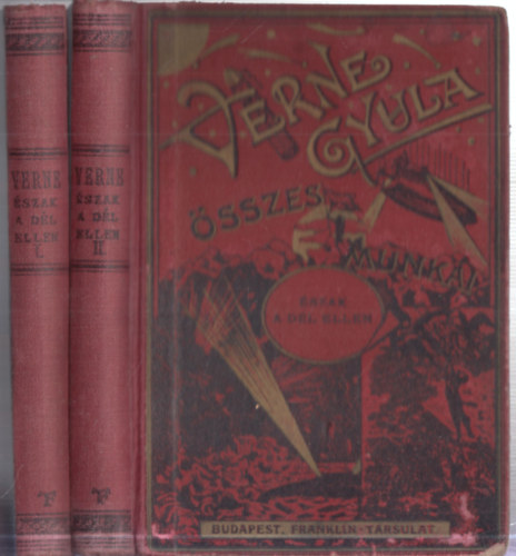 Verne Gyula - �szak a D�l ellen I-II. (Verne Gyula �sszes munk�i)
