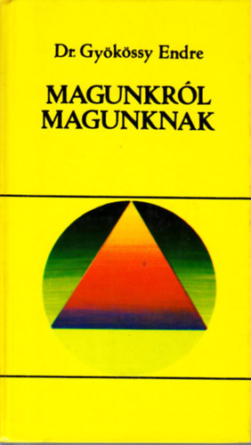 Dr. Gyökössy Endre - Magunkról magunknak