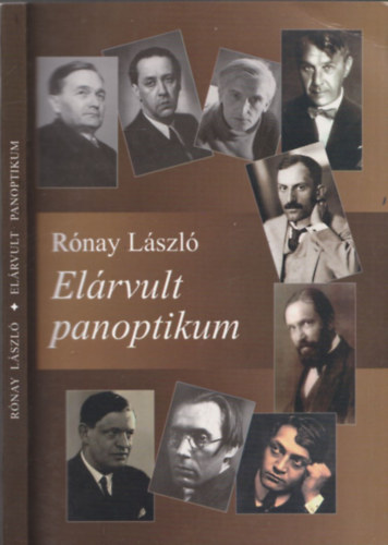 Rnay Lszl - Elrvult panoptikum - letre keltett rk, tudsok (novellk)