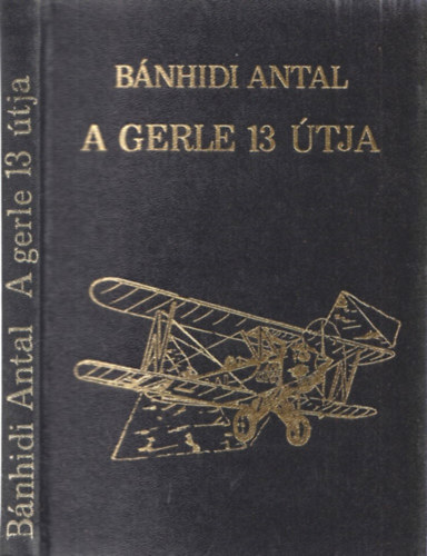 Bnhidi Antal - A Gerle 13 tja a Fldkzi-tenger krl