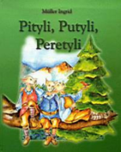 Müller, Ingrid - Pityli, Putyli, Peretyli