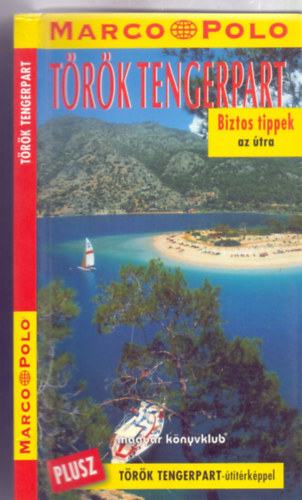 �rta: Alexandra Gr�ndel - Susanne G�sten - Thomas Seibert - T�r�k tengerpart (Marco Polo - Biztos tippek az �tra + T�r�k tengerpart-�tit�rk�ppel)