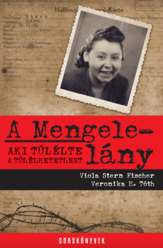 Viola Stern Fischer, Veronika H. Tth - A Mengele-lny