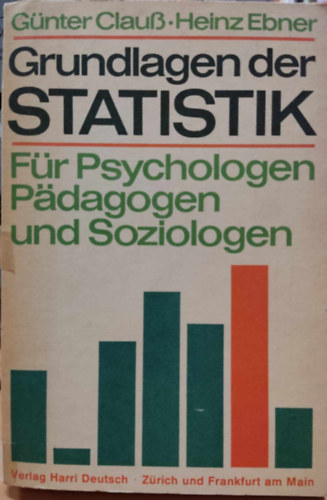Heinz Ebner, Gnter Clauss - Grundlagen der Statistik: Fr Psychologen Pdagogen und Soziologen