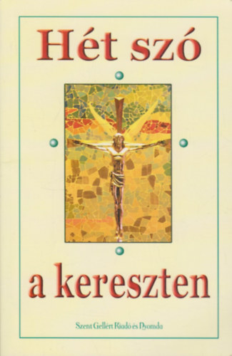 Ht sz a kereszten