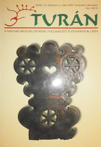 Magyar �st�rt�neti Kiad� - Tur�n (XXXIII.) VI. �vfolyam 6. sz�m 2003 november-december